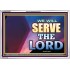 WE WILL SERVE THE LORD   Frame Bible Verse Art    (GWABIDE9302)   "24X16"