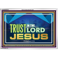 TRUST IN THE LORD JESUS   Scripture Framed    (GWABIDE9314)   