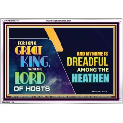 A GREAT KING IS OUR GOD THE LORD OF HOSTS   Custom Frame Bible Verse   (GWABIDE9348)   "24X16"