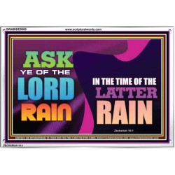 ASK YE OF THE LORD THE LATTER RAIN   Framed Bible Verse   (GWABIDE9360)   