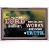 ALL HIS WORKS ARE DONE IN TRUTH   Scriptural Wall Art   (GWABIDE9412)   "24X16"