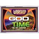 WORSHIP GOD FOR THE TIME IS AT HAND   Acrylic Glass framed scripture art   (GWABIDE9500)   
