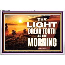 THY LIGHT BREAK FORTH AS THE MORNING   Contemporary Christian poster   (GWABIDE9508)   