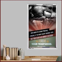 WHEN YE STAND PRAYING FORGIVE   Bible Verse Frame for Home Online   (GWAMAZEMENT5181)   "24X32"