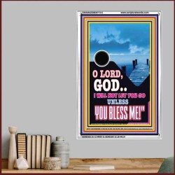 UNLESS YOU BLESS ME   Bible Verses Wall Art   (GWAMAZEMENT7312)   "24X32"