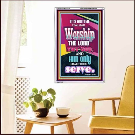WORSHIP THE LORD THY GOD   Frame Scripture Dcor   (GWAMAZEMENT7270)   