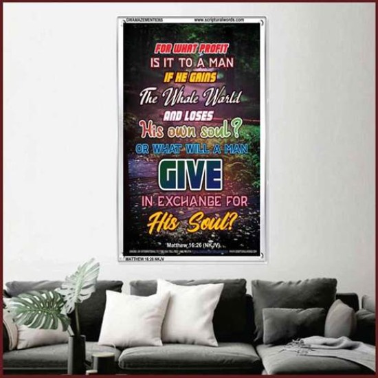 WHAT WILL A MAN GIVE IN EXCHANGE FOR HIS SOUL   Wall Art Poster   (GWAMAZEMENT6365)   