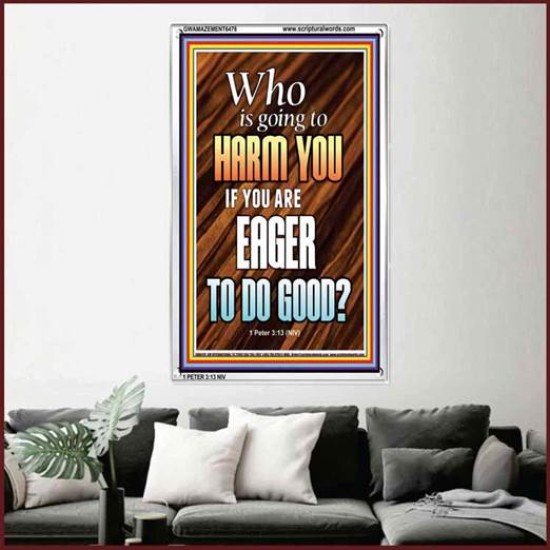 WHO IS GOING TO HARM YOU   Frame Bible Verse   (GWAMAZEMENT6478)   