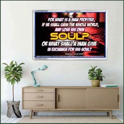 WHAT SHALL A MAN GIVE FOR HIS SOUL   Framed Guest Room Wall Decoration   (GWAMAZEMENT6584)   "24X32"