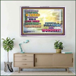 WHO IS LIKE UNTO THEE   Kitchen Wall Art   (GWAMAZEMENT8261)   "24X32"