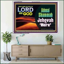 ADONAI SHAMMAH - JEHOVAH IS HERE   Frame Bible Verse   (GWAMAZEMENT8654L)   