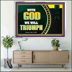 WITH GOD WE WILL TRIUMPH   Large Frame Scriptural Wall Art   (GWAMAZEMENT9382)   "24X32"