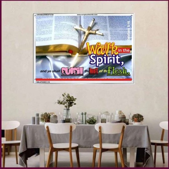 WALK IN THE SPIRIT   Framed Bible Verse   (GWAMAZEMENT3720)   