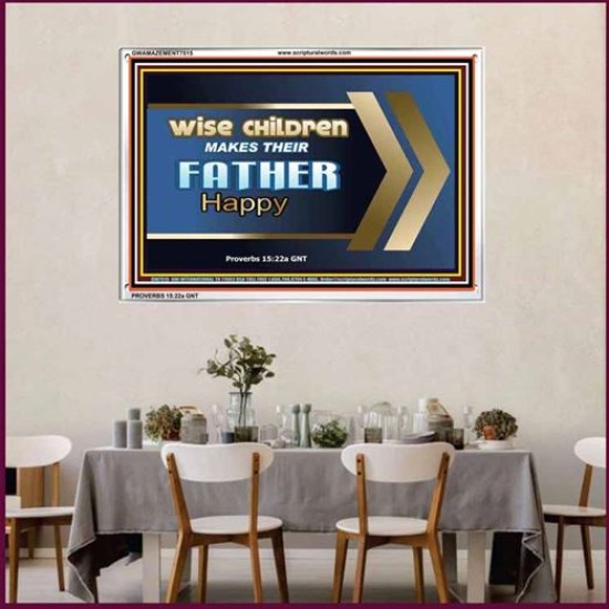 WISE CHILDREN MAKES THEIR FATHER HAPPY   Wall & Art Dcor   (GWAMAZEMENT7515)   