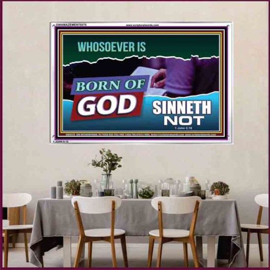 WHOSOEVER IS BORN OF GOD SINNETH NOT   Printable Bible Verses to Frame   (GWAMAZEMENT9375)   