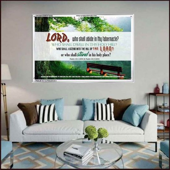 WHO SHALL ABIDE IN THY TABERNACLE   Decoration Wall Art   (GWAMAZEMENT4049)   