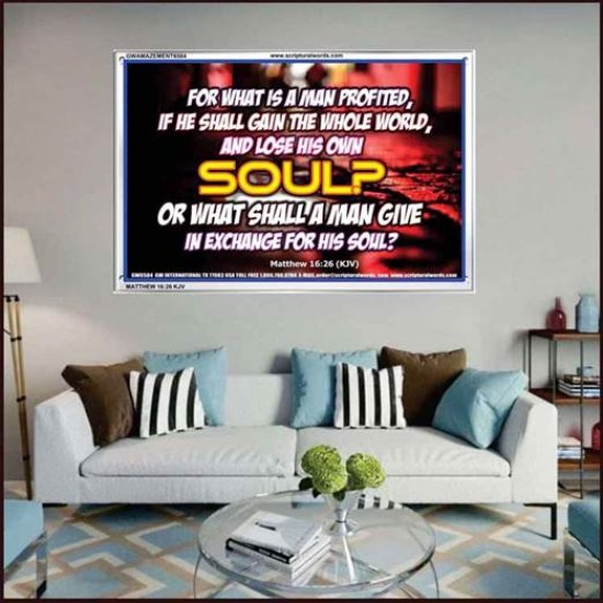 WHAT SHALL A MAN GIVE FOR HIS SOUL   Framed Guest Room Wall Decoration   (GWAMAZEMENT6584)   