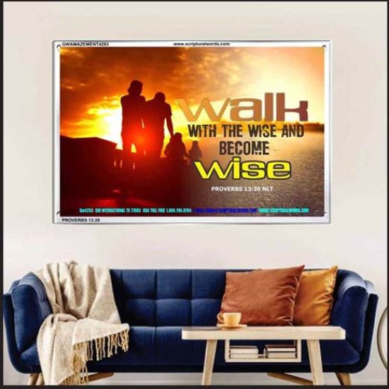 WALK WITH THE WISE   Framed Bible Verses   (GWAMAZEMENT4293)   