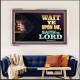 WAIT UPON THE LORD   Bible Scriptures on Forgiveness Acrylic Glass Frame   (GWAMAZEMENT8936)   