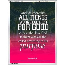 ALL THINGS WORK FOR GOOD TO THEM THAT LOVE GOD   Acrylic Glass framed scripture art   (GWAMAZEMENT1036)   