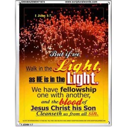 WALK IN THE LIGHT   Frame Bible Verses Online   (GWAMAZEMENT1674)   "24X32"