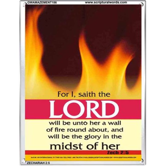 WALL OF FIRE ROUND ABOUT YOU   Bible Verses Poster   (GWAMAZEMENT186)   