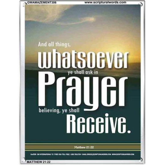 WHATSOEVER YOU ASK IN PRAYER   Contemporary Christian Poster   (GWAMAZEMENT306)   