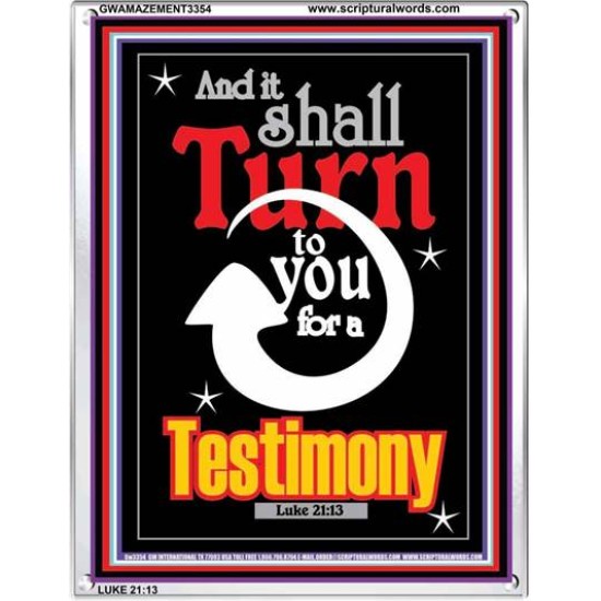 TURN TO YOU FOR A TESTIMONY   Framed Lobby Wall Decoration   (GWAMAZEMENT3354)   