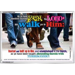 WALK YE IN HIM   Affordable Wall Art   (GWAMAZEMENT3466)   "24X32"