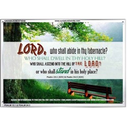 WHO SHALL ABIDE IN THY TABERNACLE   Decoration Wall Art   (GWAMAZEMENT4049)   "24X32"