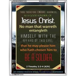 A GOOD SOLDIER OF JESUS CHRIST   Inspiration Frame   (GWAMAZEMENT4751)   "24X32"