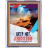 WEEP NOT JESUS IS LORD   Framed Bible Verse   (GWAMAZEMENT4849)   "24X32"