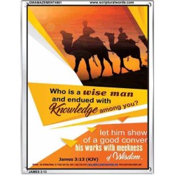 WHO IS A WISE MAN   Framed Bible Verse Online   (GWAMAZEMENT4981)   "24X32"
