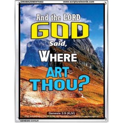 WHERE ARE THOU   Custom Framed Bible Verses   (GWAMAZEMENT6402)   "24X32"