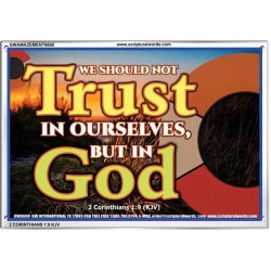 TRUST NOT IN YOURSELVES   Modern Wall Art   (GWAMAZEMENT6690)   "24X32"