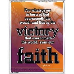 THE VICTORY THAT OVERCOMETH THE WORLD   Scriptural Portrait   (GWAMAZEMENT786)   