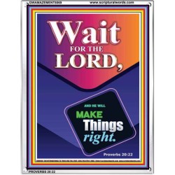 WAIT FOR THE LORD   Framed Scriptural Dcor   (GWAMAZEMENT8069)   "24X32"