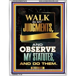 WALK IN MY JUDGEMENTS   Printable Bible Verse to Framed   (GWAMAZEMENT8479)   "24X32"