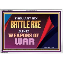 YOU ARE MY WEAPONS OF WAR   Framed Bible Verses   (GWAMAZEMENT9361)   "24X32"