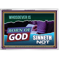 WHOSOEVER IS BORN OF GOD SINNETH NOT   Printable Bible Verses to Frame   (GWAMAZEMENT9375)   "24X32"