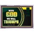 WITH GOD WE WILL TRIUMPH   Large Frame Scriptural Wall Art   (GWAMAZEMENT9382)   "24X32"