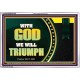 WITH GOD WE WILL TRIUMPH   Large Frame Scriptural Wall Art   (GWAMAZEMENT9382)   