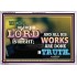 ALL HIS WORKS ARE DONE IN TRUTH   Scriptural Wall Art   (GWAMAZEMENT9412)   "24X32"
