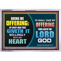 WILLINGLY OFFERING UNTO THE LORD GOD   Christian Quote Framed   (GWAMAZEMENT9436)   "24X32"