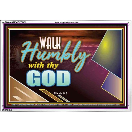 WALK HUMBLY WITH THY GOD   Scripture Art Prints Framed   (GWAMAZEMENT9452)   