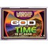 WORSHIP GOD FOR THE TIME IS AT HAND   Acrylic Glass framed scripture art   (GWAMAZEMENT9500)   "24X32"