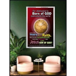 WHATSOEVER IS BORN OF GOD OVERCOMETH THE WORLD   Contemporary Christian Paintings Frame   (GWAMBASSADOR1760)   "32X48"