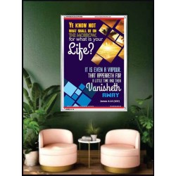 WHAT IS YOUR LIFE   Framed Bible Verses   (GWAMBASSADOR4958)   "32X48"