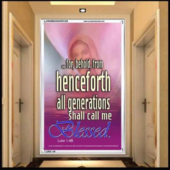 ALL GENERATIONS SHALL CALL ME BLESSED   Scripture Wooden Frame   (GWAMBASSADOR1265)   