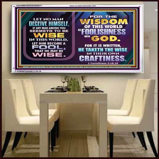 WISDOM OF THE WORLD IS FOOLISHNESS   Christian Quote Frame   (GWAMBASSADOR9077)   